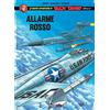 Editoriale Cosmo Allarme rosso. Le nuove avventure di Buck Danny «classic» (Vol. 6)