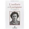 Spoon River L'ausiliaria e il partigiano. Storia di Marilena Grill 1928-1945