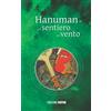 Discovery Publisher Hanuman o il sentiero del vento: basato sul Ramayana di Valmiki