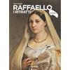 Giunti Editore Raffaello. I ritratti
