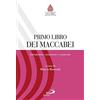 San Paolo Edizioni Primo libro dei Maccabei. Introduzione, traduzione e commento