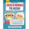 Independently published Giochi di Memoria per Anziani: Libro di Attività Puzzle in formato XXL a Caratteri Grandi con 444 Giochi di Memoria Divertenti ed Eccitanti per ... [Il regalo per l'anziano intelligente]