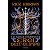 MONDADORI La saga completa. Eroi dell'Olimpo