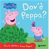Giunti Psychometrics Dov'è Peppa? Peppa Pig. Ediz. a colori
