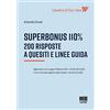 PROFESSIONISTI & IMPRESE Superbonus 110%. 200 risposte a quesiti e linee guida