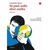 Il Saggiatore Si può solo dire nulla. Interviste