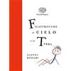 Einaudi Ragazzi Filastrocche in cielo e in terra. Ediz. a colori. Ediz. deluxe