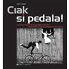 Bolis Ciak si pedala. Il giro del mondo in bicicletta in 80 film. Ediz. italiana e inglese Valerio Costanzia
