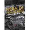 Casa Editrice il Filo di Arianna Nera di malasorte. 18 marzo 1969: la prima indagine del commissario Sbrana