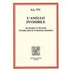 Edizioni Arktos L'anello invisibile. Da Jezabel a Chorazin, tremila anni di tradizione iniziatica