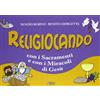 Astegiano Editore Religiocando con i sacramenti e con i miracoli di Gesù