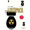 Il Castoro L'atomica. Dagli studi di Oppenheimer alla corsa per costruire (e rubare) l'arma più pericolosa del mondo