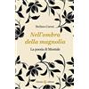 Carocci Nell'ombra della magnolia. La poesia di Montale
