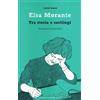 La Nuova Frontiera Junior Elsa Morante. Tra storia e sortilegi