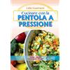 CRESCERE Cucinare con la pentola a pressione