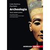 Archeologia. Teoria, metodi e pratica. Con e-book