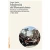 Marsilio Modernità del Romanticismo. Scrittura e cambiamento nella letteratura britannica, 1780-1830