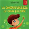 ELISABETH COLE La consapevolezza mi rende più forte: Libro illustrato sulla mindfulness per ritrovare la calma, restare concentrati e superare l'ansia (Il mondo delle emozioni dei bambini)