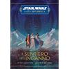 PANINI SPA Il sentiero dell'inganno. L'Alta Repubblica. Star Wars