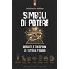 Edizioni Il Punto d'Incontro Simboli di potere. Amuleti e talismani di tutto il mondo. Nuova ediz.