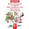 Newton Compton Editori Questo amore sarà un disastro-Molto amore per nulla-Tutto a posto tranne l'amore