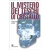 Edizioni Mediterranee Il mistero dei teschi di cristallo