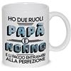 thedifferent Tazza Colazione Latte thè Mug Relax con frase - Ho due ruoli Papà e Nonno e li faccio entrambi alla perfezione - idea regalo festa del papà padre nonno compleanno natale