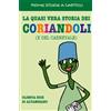 CREATESPACE La quasi vera storia dei coriandoli: (E del carnevale)... Un libro divertente per giovani lettori