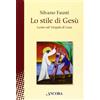 IN CAMMINO Lo stile di Gesù. Lectio sul Vangelo di Luca