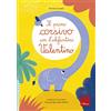Erickson Il primo corsivo con l'elefantino Valentino. Imparare a scrivere nella giungla delle lettere