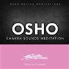 Osho Foundation Osho Chakra Sounds Meditation