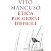 Garzanti Etica per giorni difficili