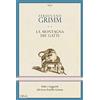 L'orma La montagna dei gatti. Fiabe e leggende del terzo fratello Grimm