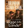 Mondadori La legge delle lande. Mistborn. Era due (Libro 1)