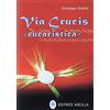 Editrice Ancilla Via crucis «eucaristica»