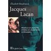 Cortina Raffaello Jacques Lacan. Profilo di una vita, storia di un sistema di pensiero