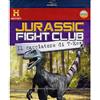 History Channel Jurassic Fight Club - Il Cacciatore Di T-Rex (Blu-Ray+Booklet) [Blu-Ray Nuovo]