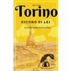 Elleboro Torino. Dicono di lei. La città nella letteratura