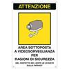 CARTELLI SEGNALATORI Cartello segnalatore - 20x30 cm - AREA SOTTOPOSTA A VIDEOSORVEGLIANZA - alluminio - Cartelli Segnalatori (unità vendita 1 pz.)