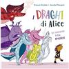 Picarona I draghi di Alice. Ediz. a colori
