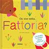 FATATRAC Chi vive nella... fattoria? Ediz. a colori