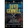 Fanucci Le spade del giorno e della notte. Il ciclo dei Drenai (Vol. 11)