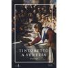Marsilio Arte Tintoretto a Venezia. Itinerari