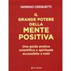 OM Il grande potere della mente positiva. Una guida pratica scientifica e spirituale accessibile a tutti