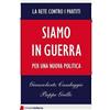 Chiarelettere edizioni Siamo in Guerra per una nuova politica - Grillo e Casaleggio