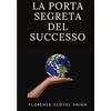 ALEMAR S.A.S. La porta segreta del successo (tradotto)