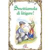 Paoline Editoriale Libri Smettiamola di litigare!