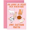 Central 23 Biglietto d'auguri gatto per lei - DIVENTARE UNA GATTARA MATTA - Biglietto d'auguri divertente per proprietari di gatti - Biglietto d'auguri per donna - Regalo per mamma, sorella, amica