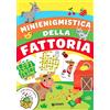 Giunti Psychometrics Mini enigmistica della fattoria. Ediz. a colori