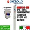PEDROLLO 4SR6/13 POMPA COMPLETA SOMMERSA X POZZI 4" PEDROLLO 4SR6M/13 HP2 150LT/MIN
